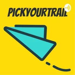 Pickyourtrail Podcast artwork