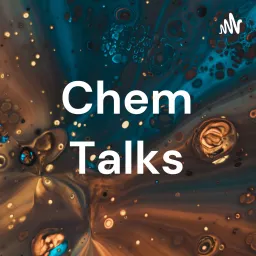 Chem Talks Podcast artwork