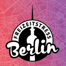 Freizeitstress Berlin