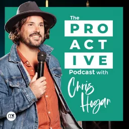 PROACTIVE Podcast with Chris Hogan