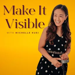 Make It Visible Podcast artwork