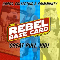 The Rebel Base Card Podcast