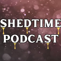 Shedtime Podcast artwork