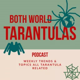 Both World Tarantulas Podcast artwork