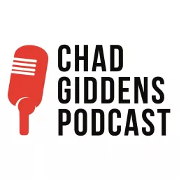 Chad Giddens Podcast artwork