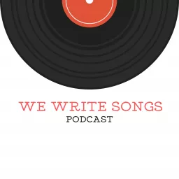 We Write Songs Podcast artwork