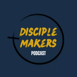 Disciple Makers Online Podcast artwork