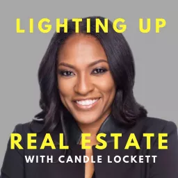 Lighting Up Real Estate Podcast artwork