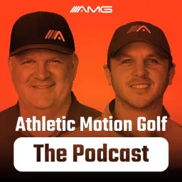 Athletic Motion Golf- The Podcast artwork