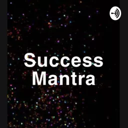 Success Mantra Podcast artwork