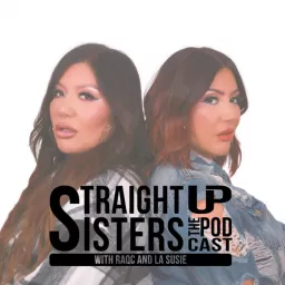 Straight Up Sisters The Podcast artwork