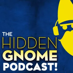 The Hidden Gnome Podcast artwork