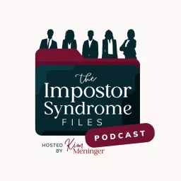 The Impostor Syndrome Files Podcast artwork