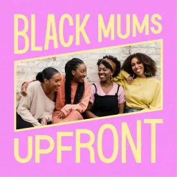 Black Mums Upfront Podcast artwork