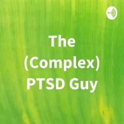 The (Complex) PTSD Guy Podcast artwork