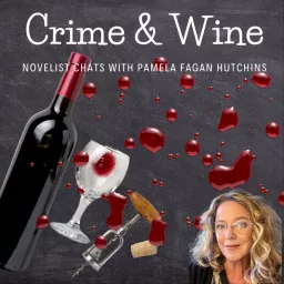 Crime and Wine: Novelist Chats with Pamela Fagan Hutchins