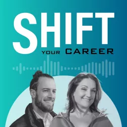 Shift Your Career - Der Berufswechsel-Podcast