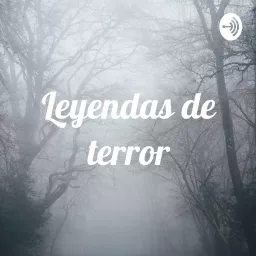 Leyendas de terror Podcast artwork