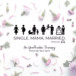 Single. Mama. Married. Podcast artwork