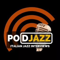 PodJazz - Italian Jazz Interviews Podcast artwork