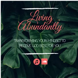 Living Abundantly Podcast artwork