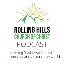 Rolling Hills church of Christ in Spring Hill, TN Podcast artwork