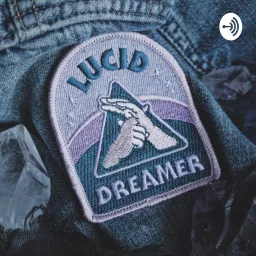 Lucid Dreamer Podcast artwork