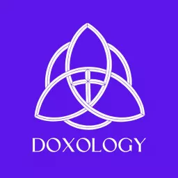 The Doxology Podcast