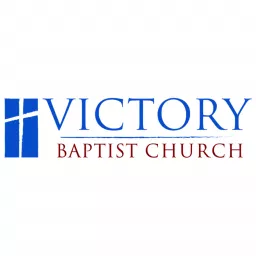 Victory Baptist Church Cedar Park Podcast artwork