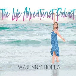 The Life Adventurist Podcast artwork