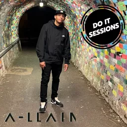 A-LLAIN Presents - Do It Sessions Podcast artwork