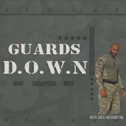Guards Down - Overcoming Complicated Grief and PTSD through Culturally Sensitive Therapy Hosted by Greg Washington Podcast artwork
