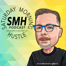 #SaturdayMorningHustle Podcast artwork