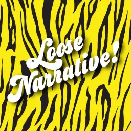 Loose Narrative! Podcast artwork