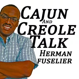 Cajun and Creole Talk Podcast artwork