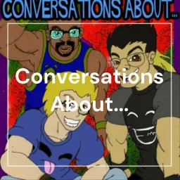 Conversations About... Podcast artwork