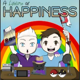 A Lifetime of Happiness: Movies, TV, and Video Games Podcast artwork