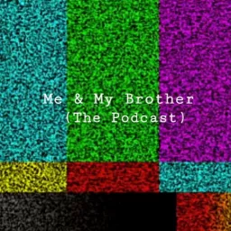 Me & My Brother Podcast artwork