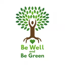 Be Well and Be Green
