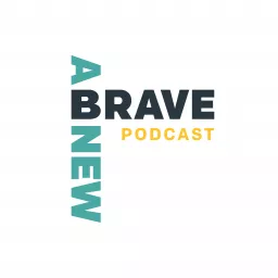 A Brave New Podcast artwork