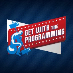 Get With The Programming Podcast artwork