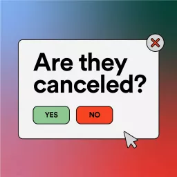 Are They Canceled? Podcast artwork