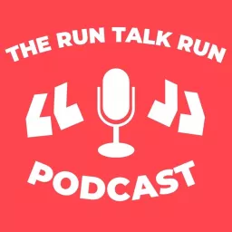 The Run Talk Run Podcast artwork