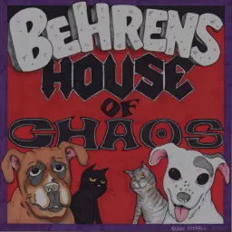 Behrens House of Chaos Podcast artwork