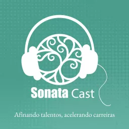Sonata Cast: afinando talentos, acelerando carreiras Podcast artwork