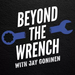 Beyond the Wrench Podcast artwork