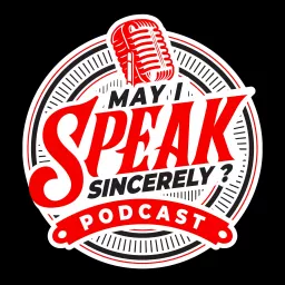 M.I.S.S. Talks Podcast (May I Speak Sincerely?) artwork