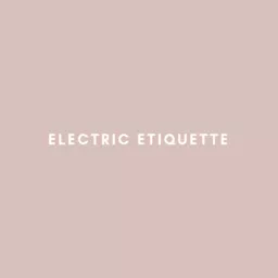 Electric Etiquette
