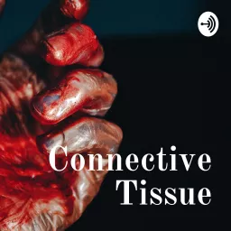 Connective Tissue Podcast artwork