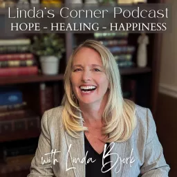 Linda's Corner: Hope - Healing - Happiness Podcast artwork